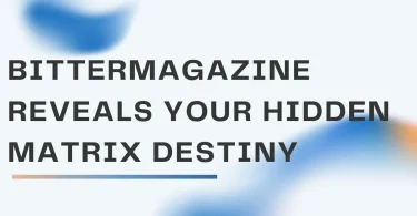 Bittermagazine Reveals Your Hidden Matrix Destiny